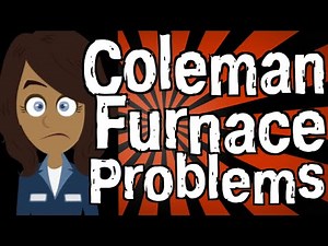 Coleman Furnace Problems