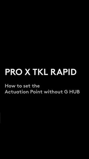 How to set Actuation point without G HUB | PRO X TKL Rapid