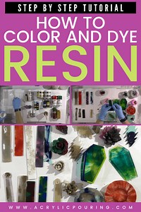 How to Color and Dye Resin: Step by Step Tutorial (Video)
