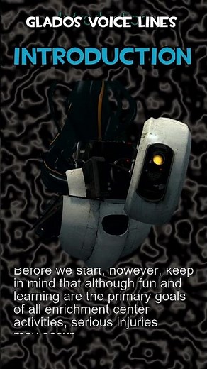 GLaDOS - Introduction [Portal 1 Voice Lines]