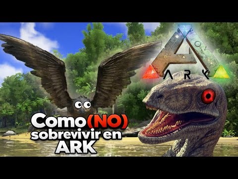 Como NO sobrevivir en ARK Survival Evolved 🦖