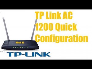 TP Link AC 1200 Quick Configuration