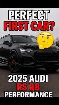 5 Reasons the 2025 Audi RS Q8 Performance Is PERFECT for Your 16-Year-Old Daughter 😳🔥