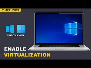 How to Enable Virtualization on PC or Laptop (Windows 10 or 11)