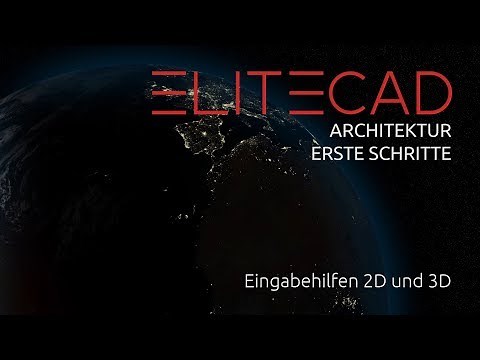 [08] ELITECAD ARCHITEKTUR - Erste Schritte - Eingabehilfen 2D und 3D