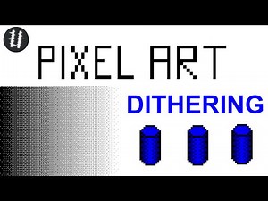 How To Pixel Art Tutorials [5] - Dithering