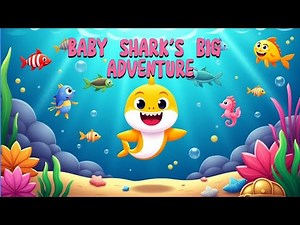 Baby Shark's Big Adventure