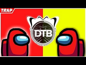 AMONG US Theme Song (PedroDJDaddy Trap Remix)