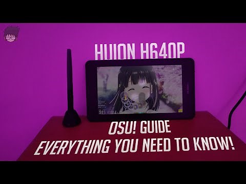 Setting Up Osu! With The Huion H640P | A Complete Guide For Beginners