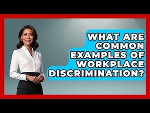 What Are Common Examples Of Workplace Discrimination? - Gender Equality Network