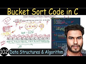 102 - Bucket Sort Code in C - Explained in Details | Data Structure