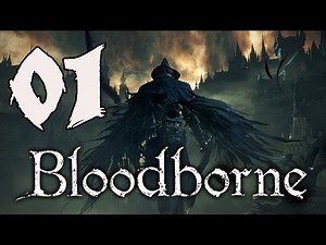 Bloodborne Playthrough - Part 1: A New Hunter