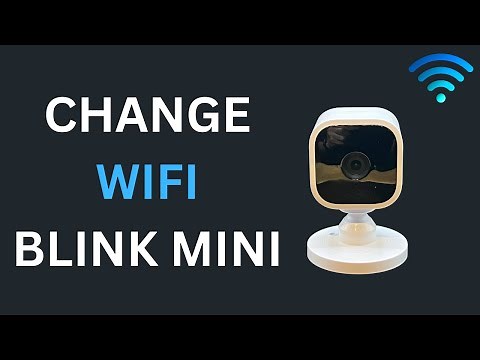 Change WIFI Blink Mini Camera