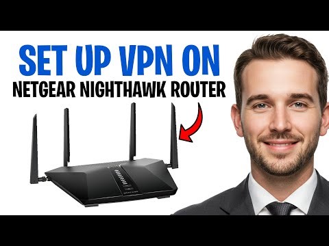 How to Setup a VPN on Netgear Nighthawk Router (2026) ✅