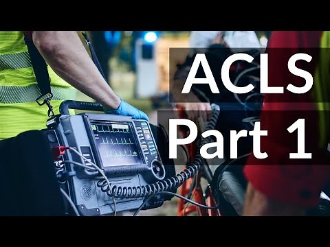 Episode 55 - Advanced Cardiac Life Support (ACLS) Part 1