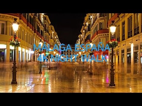 4K Málaga City 🇪🇸 Night Walking Tour.