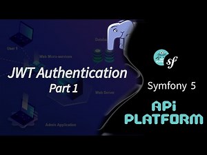Symfony 5 : JWT Authentication - مصادقة الدخول [Part 1]