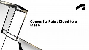 Convert a point cloud to a mesh | Autodesk