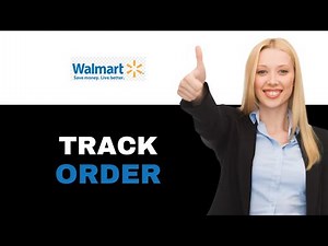 How To Track Walmart Order 2025