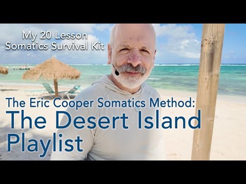 Your Somatics Survival Kit (The 20 MUST-DO Moves): Stop Tension and the Roots of Pain Now!