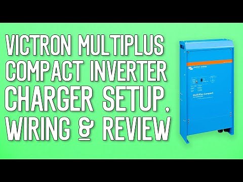 Victron MultiPlus Compact Battery Charger/Inverter INSTALL, WIRING & REVIEW