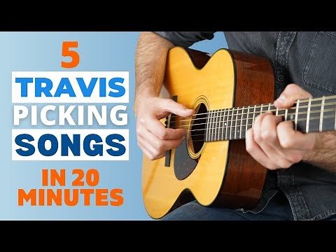 Learn 5 Classic Travis Picking Songs in Just 20 Minutes