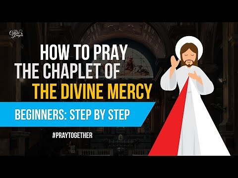 How to Pray the Chaplet of The Divine Mercy for Beginners: Step by Step with vocal