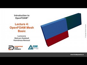 Lecture 4 - OpenFOAM Mesh - Basic