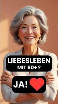 Love life after 60 – What you need to know!