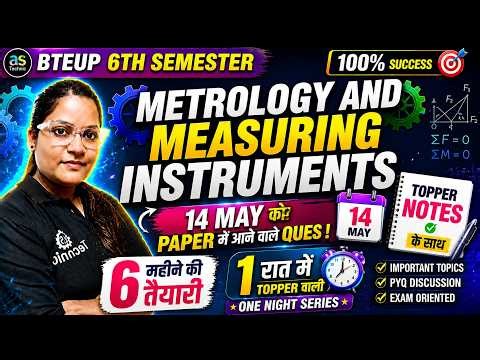 Metrology and Measuring Instruments || Mechanical 6th Semester | BTEUP | एक क्लास सब खल्लास 💥