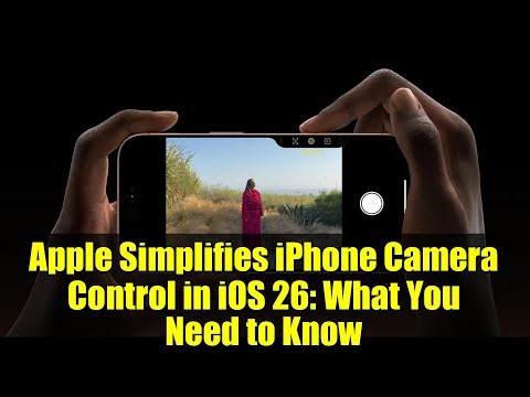 Apple Simplifies iPhone Camera Control in iOS 26: What You Need to Know
