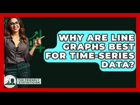 Why Are Line Graphs Best For Time-series Data? - The Friendly Statistician