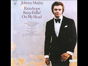 Johnny Mathis Raindrops Keep Fallin' On My Head