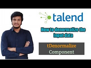 60.How to de-normalize the input data l tDenormalize Component l Talend Open Studio