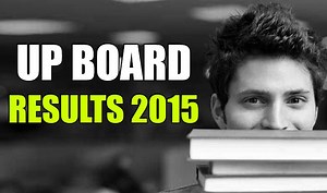 UP Board Results 2015 Merit List: Complete list of UP Board class 10th and 12th toppers at Upresults.nic.in