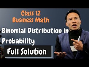 Binomial Distribution in Probability || Class 12 Business Math in Nepali || Solution || NEB –Gurubaa