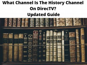 What Channel Is The History Channel On DirecTV? - Updated Guide 2025