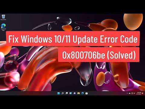 Fix Windows 10/11 Update Error Code 0x800706be (Solved)