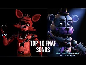 Top 10 Fnaf Songs Part 1: The Definitive Guide