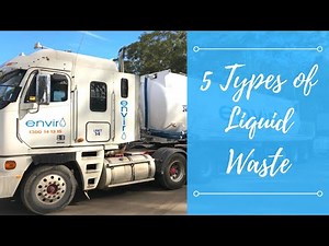 5 Types of Liquid Waste | Liquid Waste Management - Enviro Waste Sydney