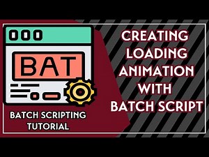 Batch Tutorial: How to Create Loading Animation