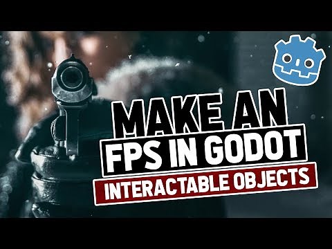 Interactable Objects in Godot - Make an FPS in Godot Part 3