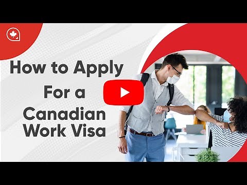How to Apply for a Canadian Work Visa