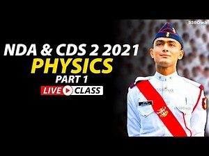 NDA 2 2021 | CDS 2 2021 | 300 Most Expected Questions in Physics Live Class | Part 1
