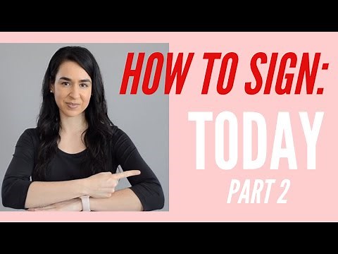 How To Sign Today in American Sign Language ASL - Part 2