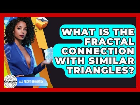 What Is The Fractal Connection With Similar Triangles? - All About Geometry