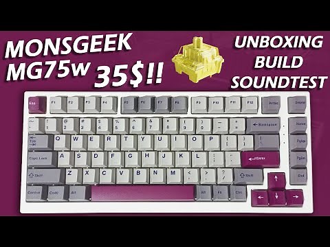 MONSGEEK MG75W CHEAP BAREBONE BUT INCREDIBLE!!!