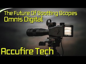 The Future Of Spotting Scopes Accufire Tech Omnis Digital Spotting scope [Product Video] Hunt365