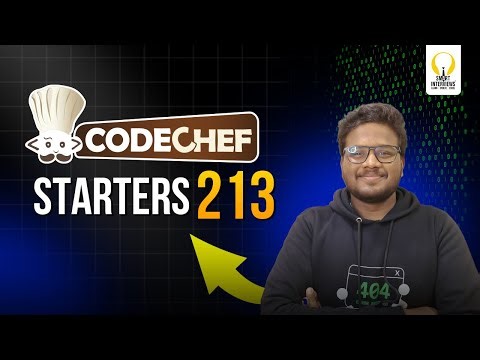 Codechef Starters 213 (Div.4) | Video Solutions | Smart Interviews