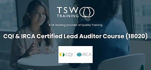 CQI and IRCA Certified Lead Auditor Course (18020), TSW Training